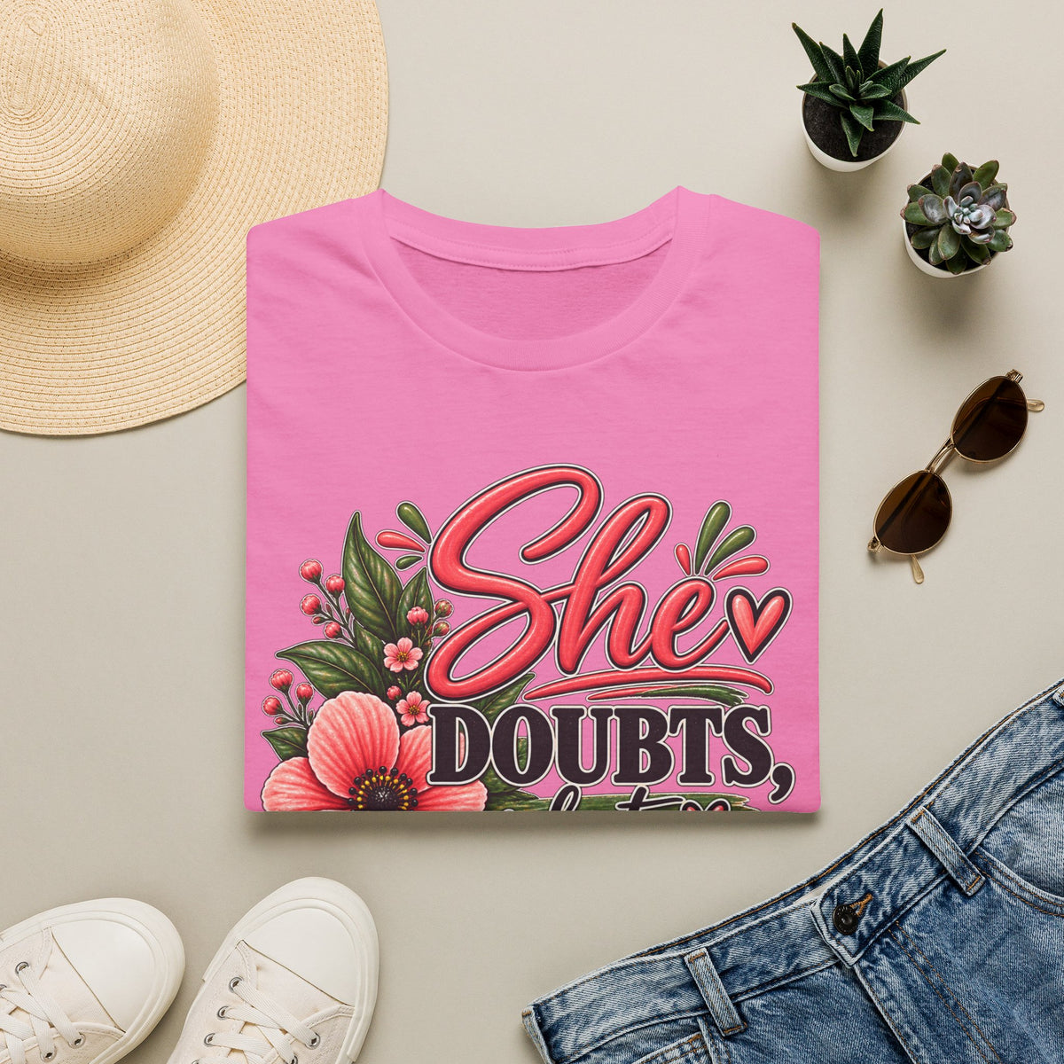 She Doubts But Every Day She Does T-Shirt | Floral Inspirational Typography