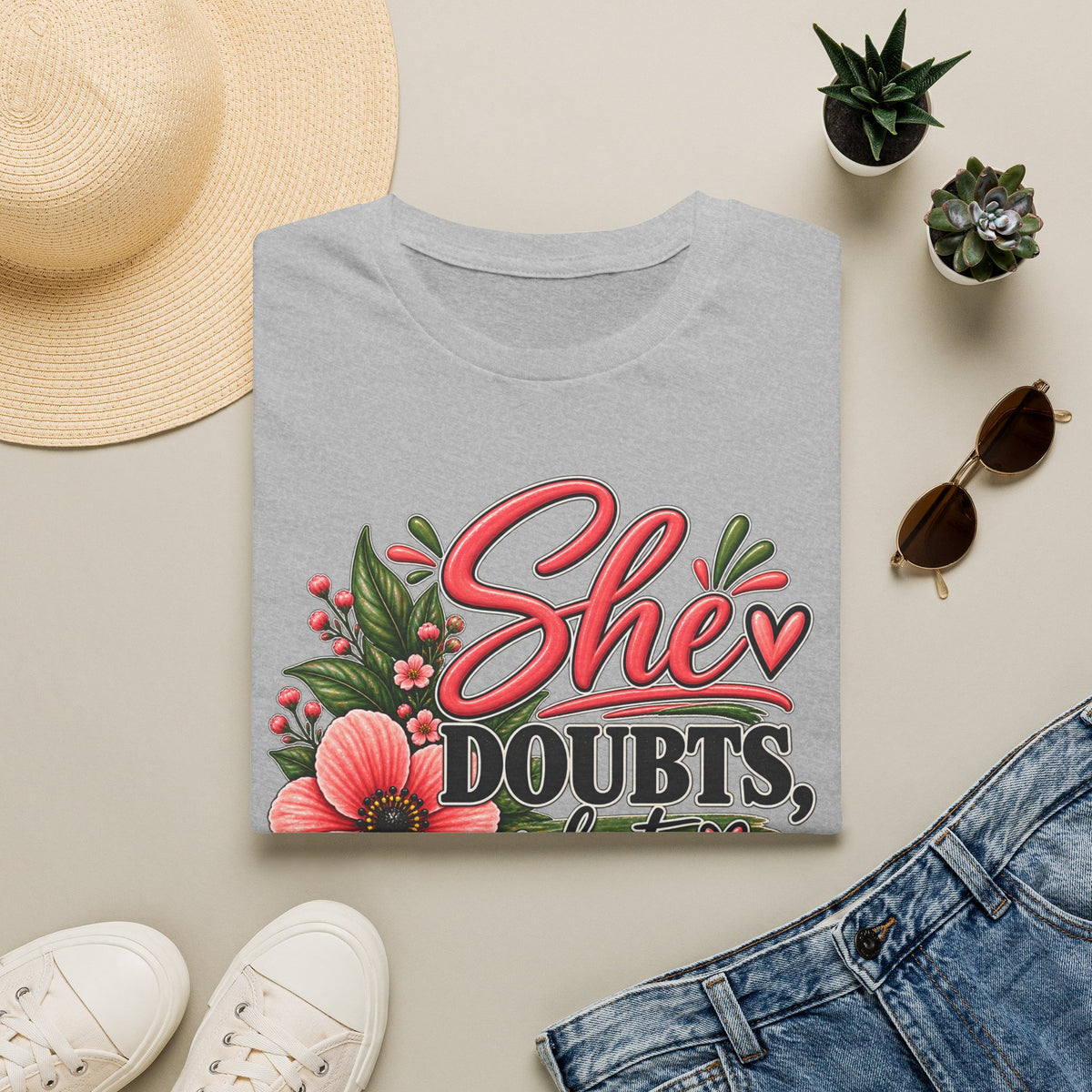 She Doubts But Every Day She Does T-Shirt | Floral Inspirational Typography