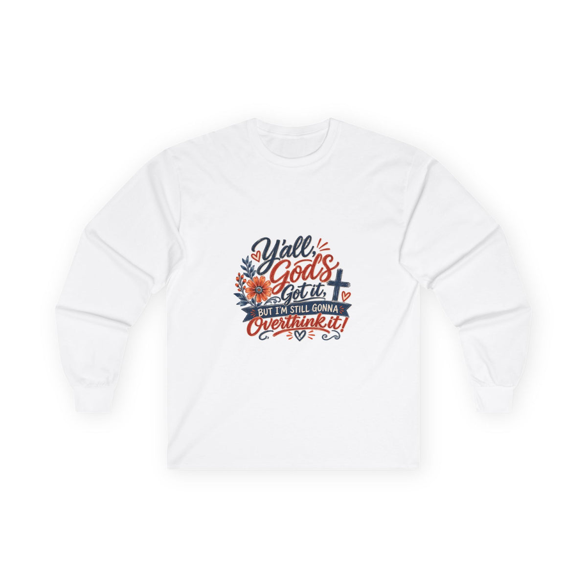 Christian Graphic Long Sleeve Tee — “Y'all, God's Got It” Floral Faith Shirt
