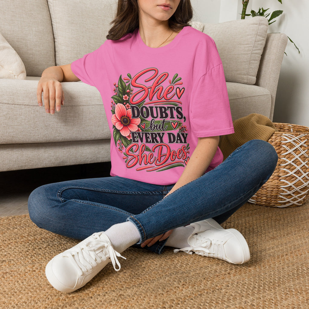 She Doubts But Every Day She Does T-Shirt | Floral Inspirational Typography