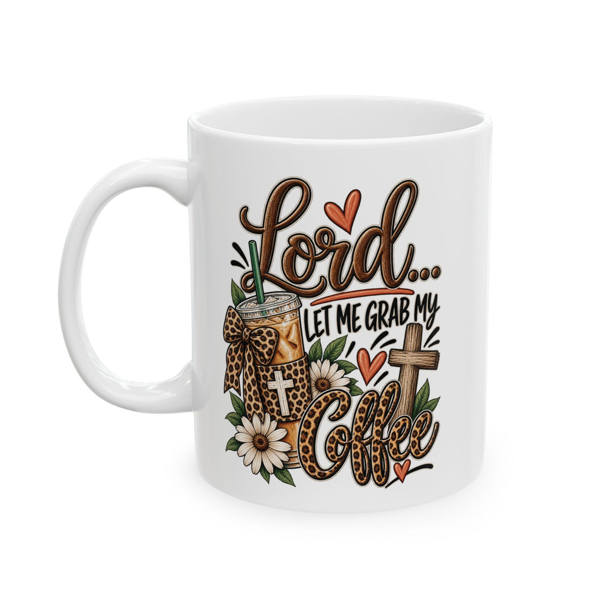 Lord Let Me Grab My Coffee|Faith Coffee Cup