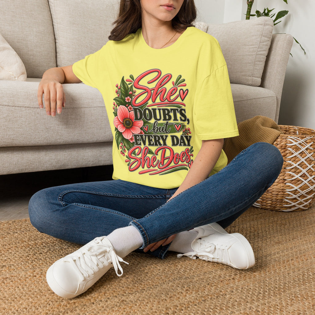 She Doubts But Every Day She Does T-Shirt | Floral Inspirational Typography