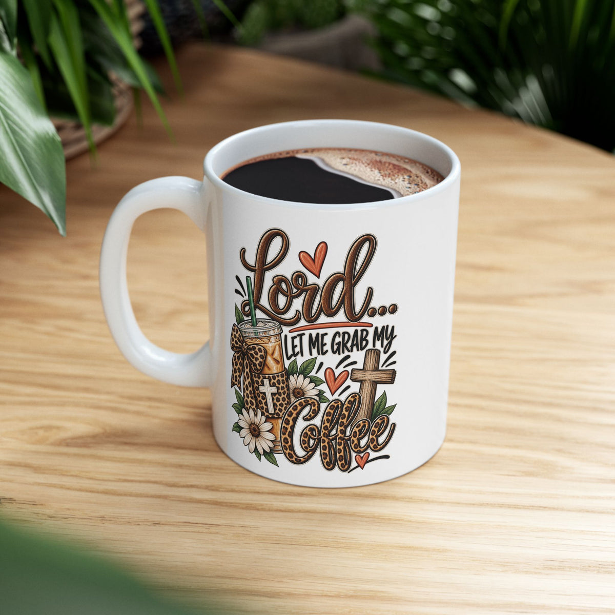 Lord Let Me Grab My Coffee|Faith Coffee Cup