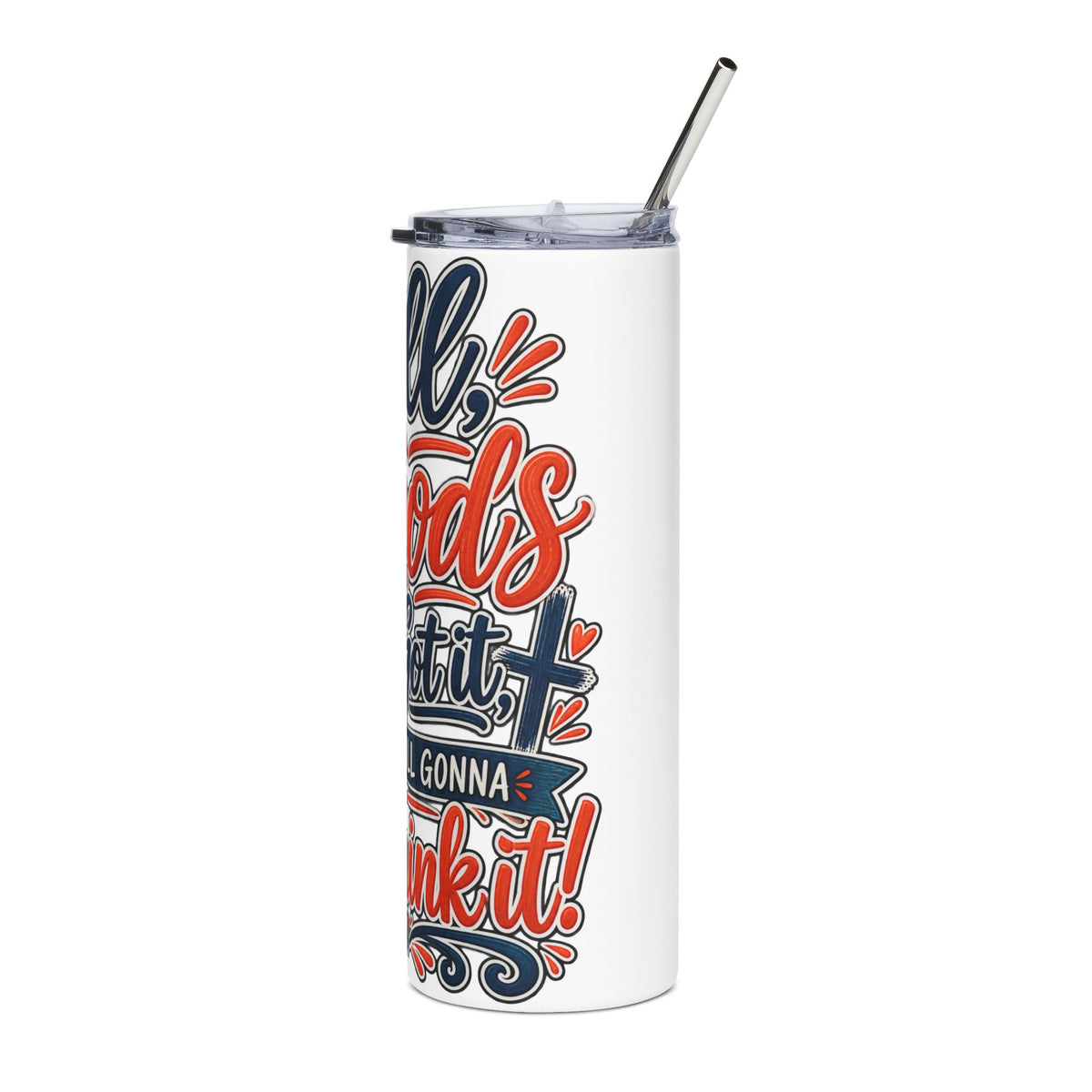 Y'all God's got this! Tumbler | Stainless Steel 20oz