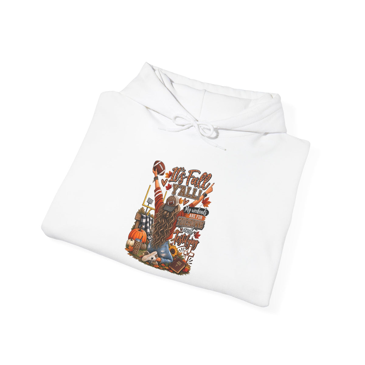Touchdowns and Testifying Hooded Sweatshirt