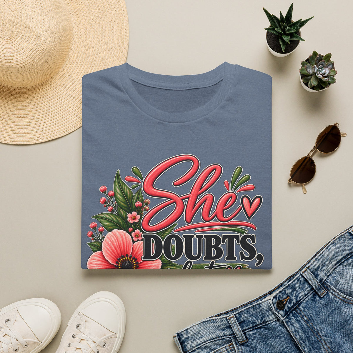 She Doubts But Every Day She Does T-Shirt | Floral Inspirational Typography
