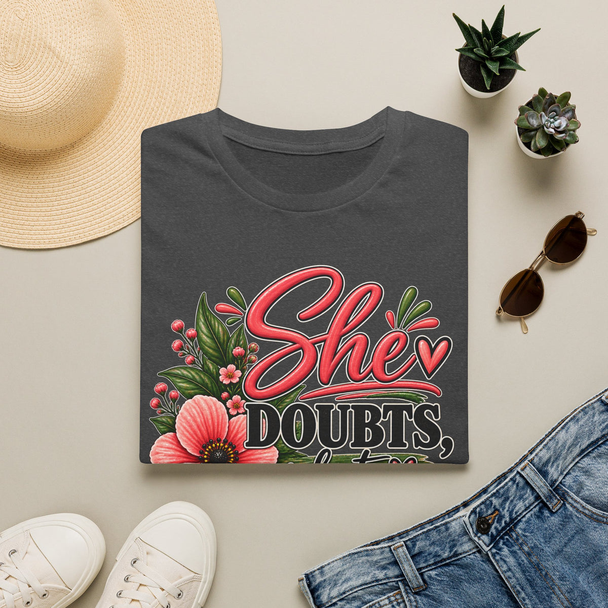 She Doubts But Every Day She Does T-Shirt | Floral Inspirational Typography