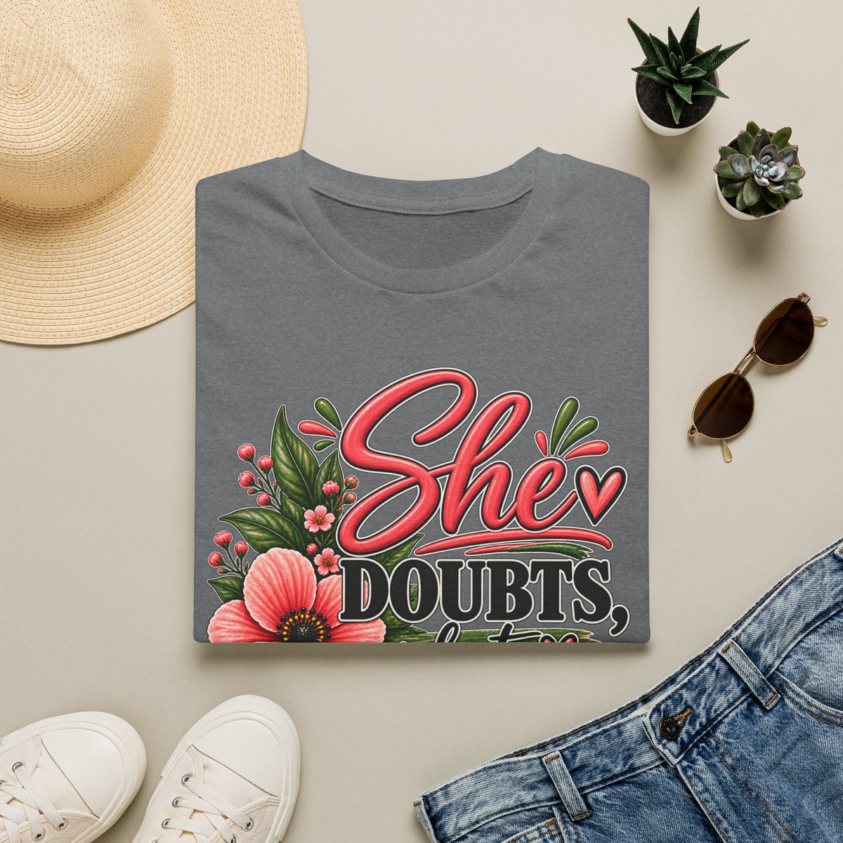 She Doubts But Every Day She Does T-Shirt | Floral Inspirational Typography