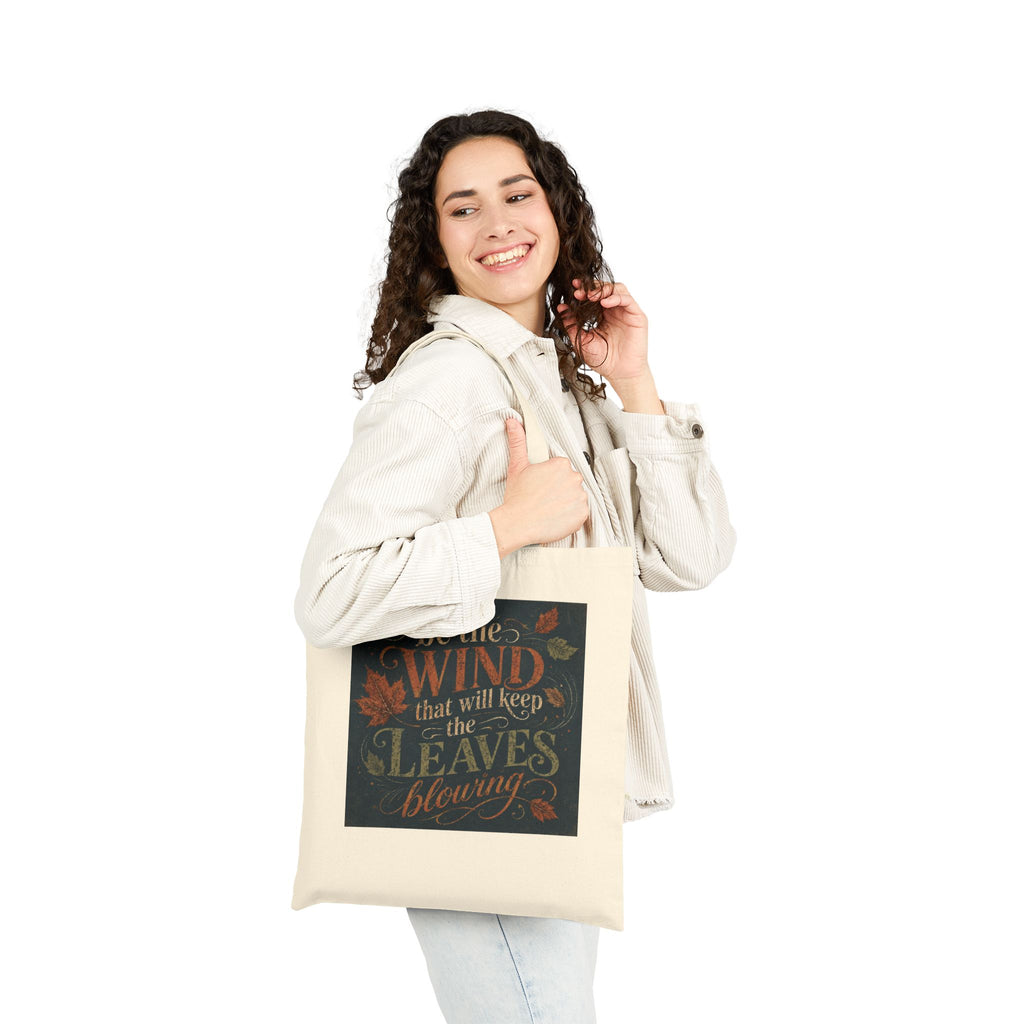Be the Wind Leaves Blowing Tote Bag | Fall Leaf Quote Canvas Tote